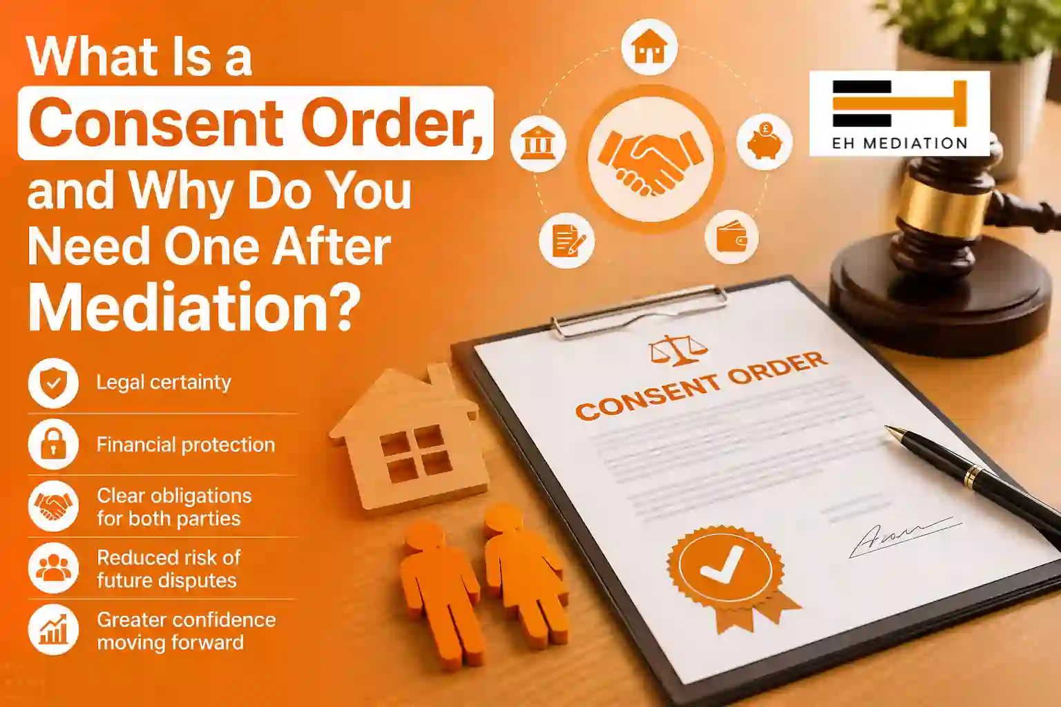 What Is a Consent Order, and Why Do You Need One After Mediation Camden?